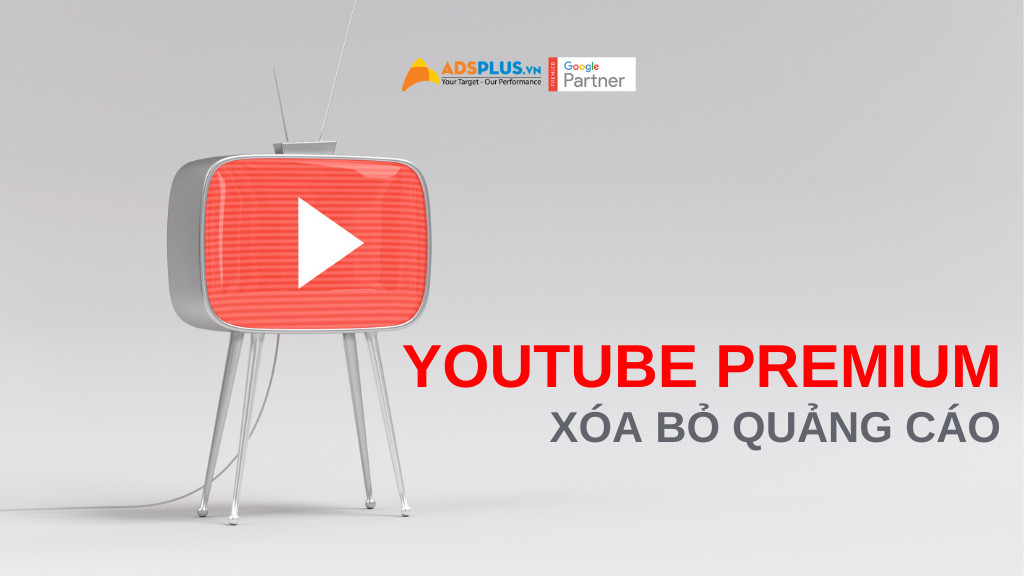 Không còn quảng cáo phiền phức với YouTube Premium youtube premium