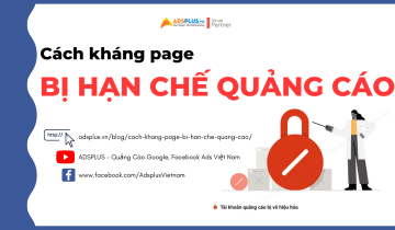 Cách kháng Page bị hạn chế quảng cáo đơn giản Cách kháng Page bị hạn chế quảng cáo đơn giản
