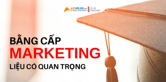 Bằng Marketing liệu có còn quan trọng khi ứng tuyển ? bằng marketing