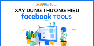 Các công cụ hỗ trợ để nâng cao giá trị thương hiệu trên Facebook công cụ hỗ trợ facebook