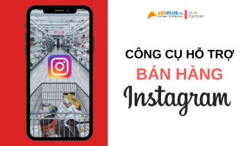 Tổng hợp các công cụ hỗ trợ bán hàng trên Instagram công cụ instagram