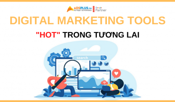 7 Digital Marketing Tools sẽ “HOT” hơn bao giờ hết trong năm 2022 digital marketing tools 2022