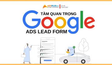 Google Ads Lead Forms là gì mà lại quan trọng với nhiều doanh nghiệp google ads lead forms là gì