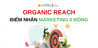 Organic Reach – điểm nhấn cho Marketing 0 đồng Organic Reach