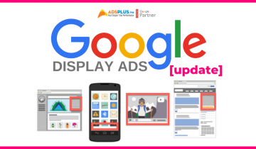 Google tung bản cập nhật quảng cáo hiển thị Google mới quảng cáo hiển thị google