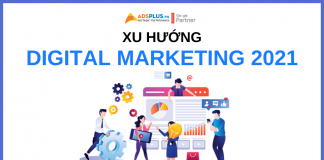 các xu hướng digital marketing 2021