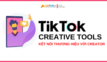 TikTok – nền tảng kết nối thương hiệu và Creator hữu hiệu tiktok creative tools