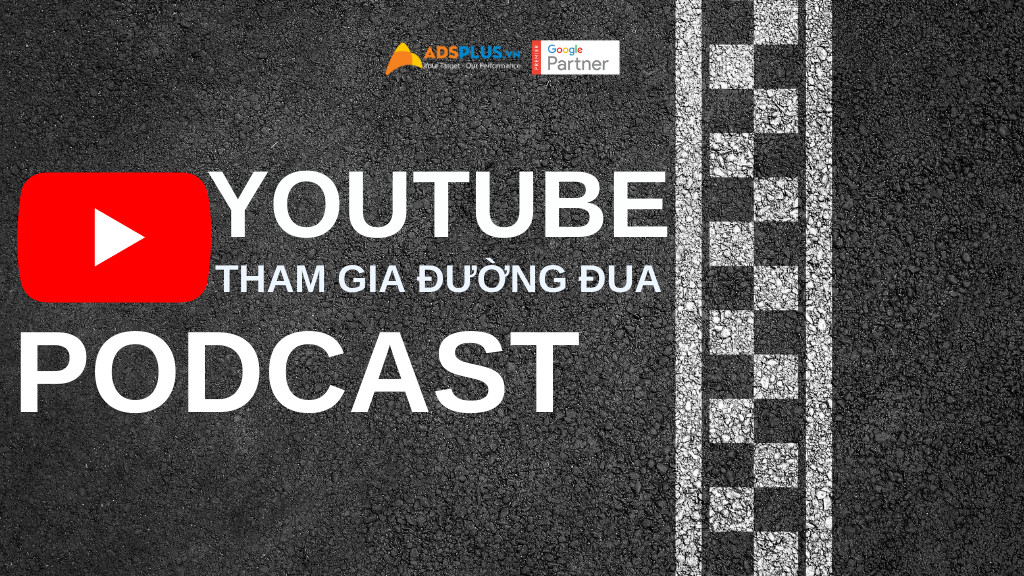YouTube là nền tảng tiếp theo tham gia cuộc đua Podcast tiềm năng youtube podcast