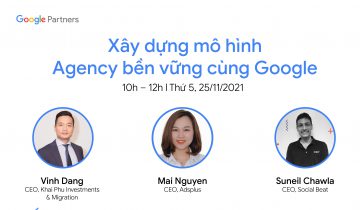 Đối tác chính thức của Google tại Việt Nam chia sẻ mô hình Agency bền vững CEO Adsplus xây dựng mô hình agency bền vững cùng google