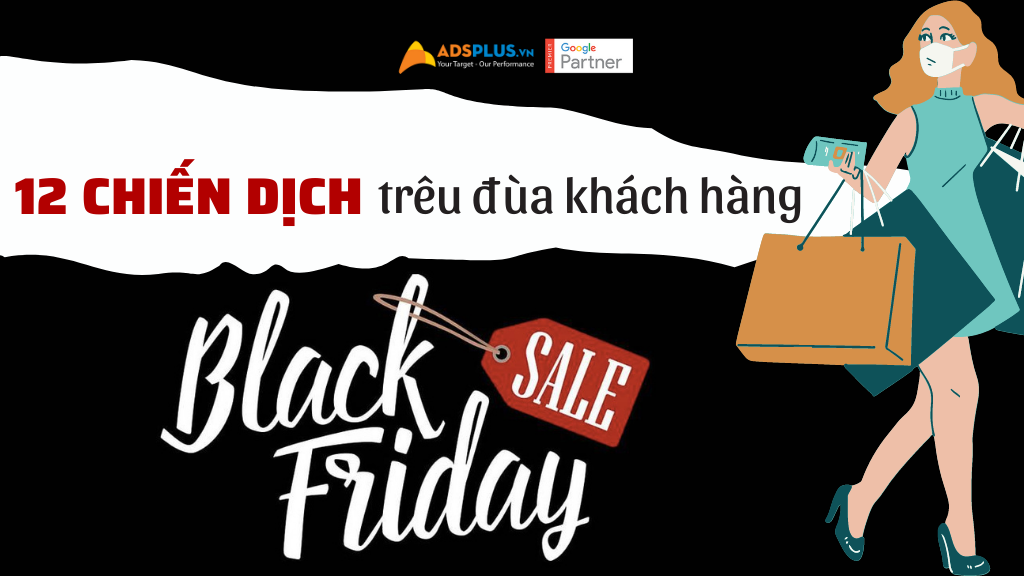12 Chiến dịch trêu đùa khách hàng ngày Black Friday chiến dịch black friday