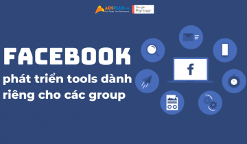 Facebook phát triển tools dành riêng cho các group facebook group tools