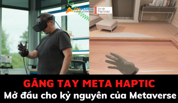 Găng tay Meta Haptic – Mở đầu cho kỷ nguyên của Metaverse găng tay meta haptic