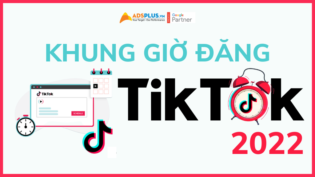 khung giờ đăng tiktok 2022