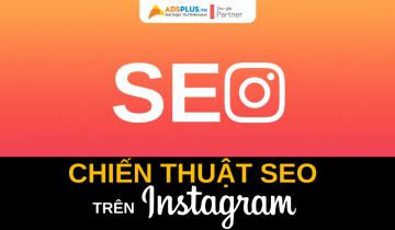 Xây dựng chiến thuật SEO trên Instagram một cách hiệu quả seo instagram
