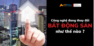 Công nghệ đang thay đổi bất động sản như thế nào? công nghệ bất động sản