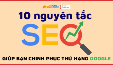 10 nguyên tắc SEO cơ bản giúp bạn chinh phục thứ hạng Google nguyên tắc seo