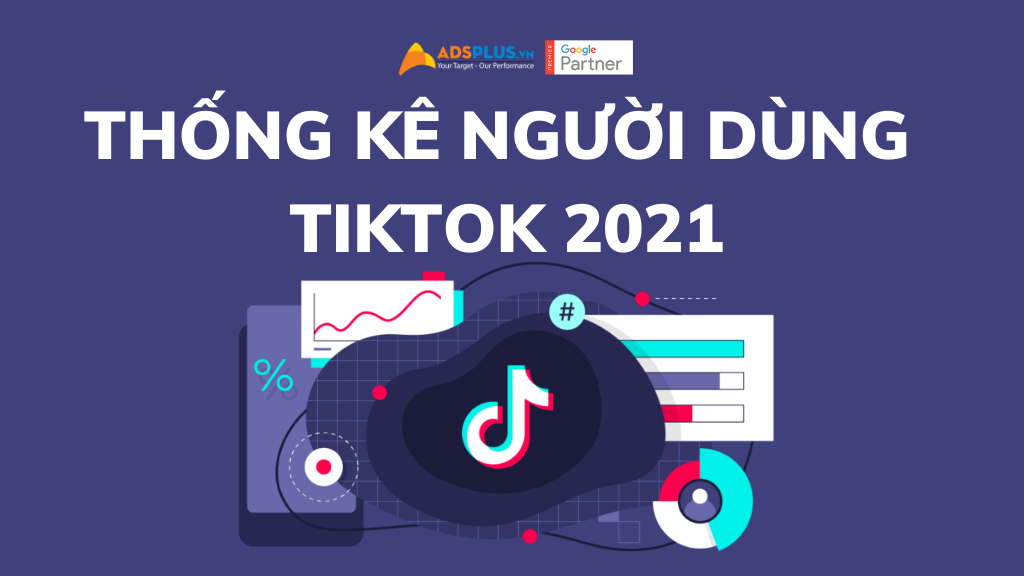 thống kê người dùng tiktok 2021
