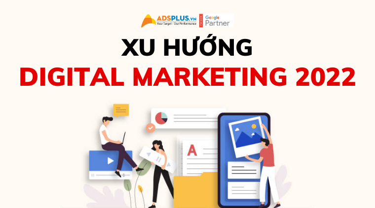 xu hướng digital marketing 2022