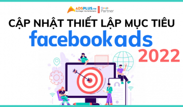 Meta cập nhật cách thiết lập mục tiêu cho Facebook Ads 2022 facebook ads 2022