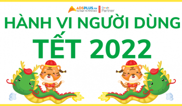 hành vi người dùng tết 2022