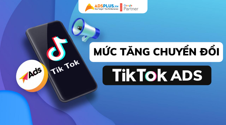 tiktok ads chuyển đổi