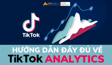 Hướng dẫn đầy đủ về TikTok Analytics mà bạn cần biết tiktok analytics