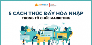 5 cách để thúc đẩy sự hòa nhập trong tổ chức marketing tổ chức marketing