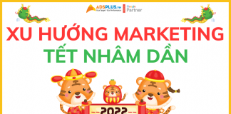 Một số xu hướng Marketing nổi bật dịp Tết Nhâm Dần – 2022 xu hướng ngày tết 2022