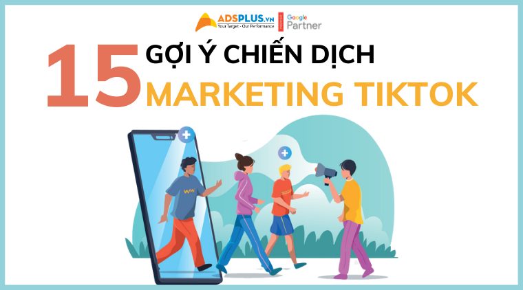chiến dịch tiktok marketing