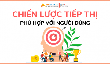 10 cách giúp chiến lược tiếp thị của thương hiệu phù hợp với người dùng chiến lược tiếp thị