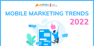 Dự đoán Mobile Marketing Trends mà bạn cần lưu tâm trong năm 2022 mobile marketing trends