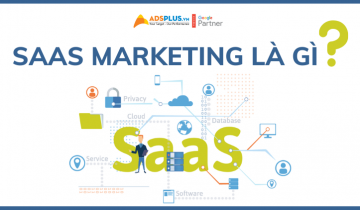 SaaS Marketing là gì? Cách thiết lập chiến lược SaaS Marketing saas marketing là gì
