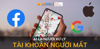 Google, Facebook và Apple: Ai sẽ xử lý tài khoản người mất tốt hơn? tài khoản người mất