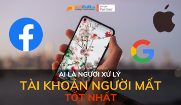 Google, Facebook và Apple: Ai sẽ xử lý tài khoản người mất tốt hơn? tài khoản người mất
