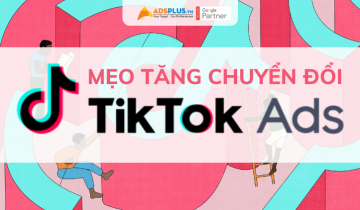 TikTok chia sẻ các mẹo để gia tăng chuyển đổi TikTok Ads tăng chuyển đổi tiktok ads