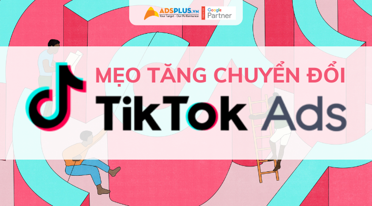 tăng chuyển đổi tiktok ads