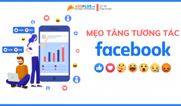 Các mẹo tăng tương tác trên Facebook vừa dễ vừa hiệu quả tăng tương tác trên facebook