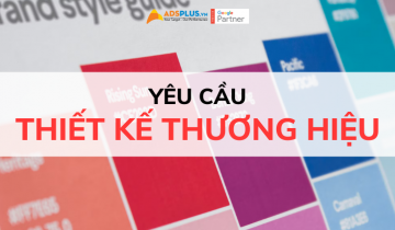 Các yêu cầu hàng đầu tạo phong cách khi thiết kế thương hiệu thiết kế thương hiệu