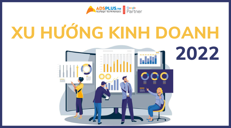 xu hướng kinh doanh 2022