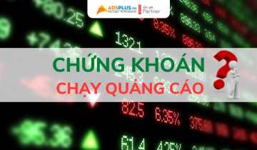 Liệu ngành chứng khoán có thể chạy quảng cáo trên Facebook? chạy quảng cáo chứng khoán