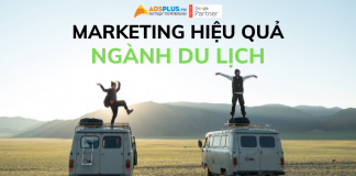 Làm thể nào để gia tăng hiệu quả Marketing cho ngành du lịch? marketing cho ngành du lịch
