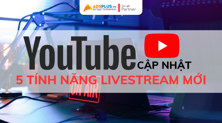 tính năng youtube livestream