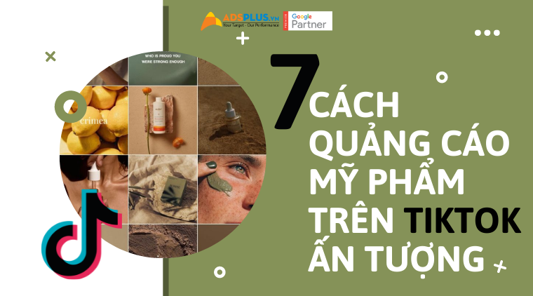 cách quảng cáo mỹ phẩm trên tiktok