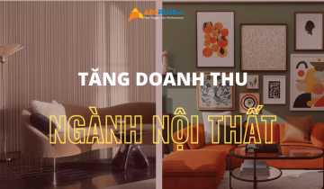 Chiến lược Marketing nội thất: Cách tăng doanh số cho doanh nghiệp chiến lược marketing ngành nội thất