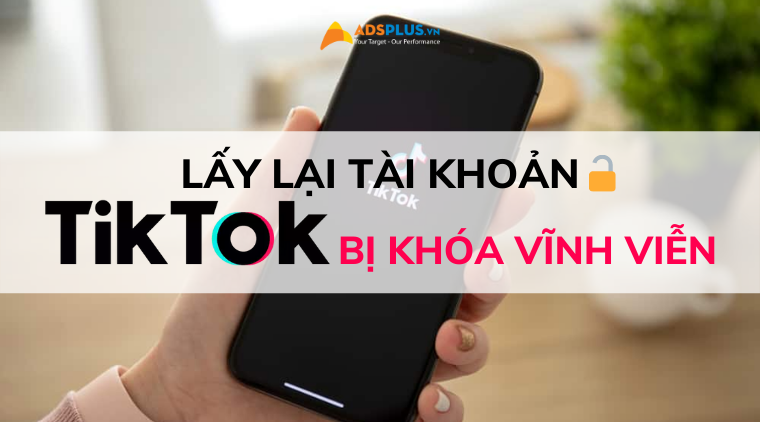 lấy lại tài khoản tiktok bị khóa