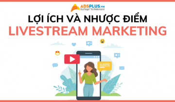Livestream Marketing: Lợi ích và nhược điểm cho thương mại điện tử livestream marketing
