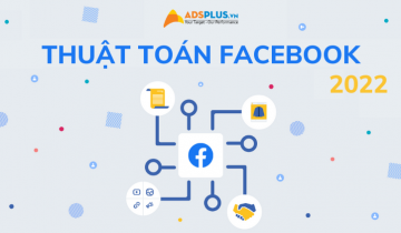 Thuật toán Facebook 2022 đã thay đổi và hoạt động như thế nào? thuật toán facebook 2022
