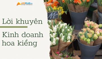 Lời khuyên đến từ những nhà kinh doanh hoa kiểng kinh doanh hoa kiểng