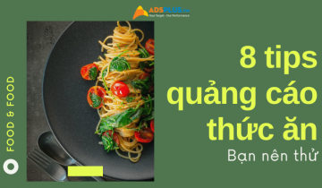 8 tips quảng cáo thức ăn ngon dành cho doanh nghiệp quảng cáo thức ăn ngon
