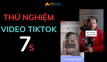 Video TikTok 7 giây liệu có đáng thử nghiệm? thử nghiệm video tiktok
